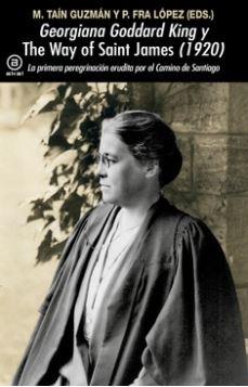 Georgiana Goddard King y 'The Way of Saint James' (1920) | 9788446055495 | Fra López, Patricia / Taín Guzmán, Miguel