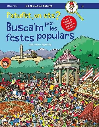 Patufet, on ets? Busca'm per les festes populars | 9788413560373 | Roig César, Roger