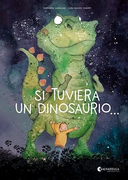 Si tuviera un dinosaurio... | 9788419565594 | Santacana Gibert, Margarida