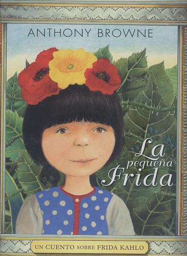 LA PEQUEÑA FRIDA | 9786071662736 | ANTHONY BROWNE