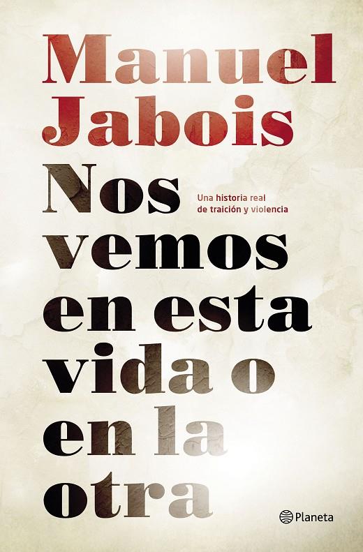 Nos vemos en esta vida o en la otra | 9788408147510 | Jabois, Manuel