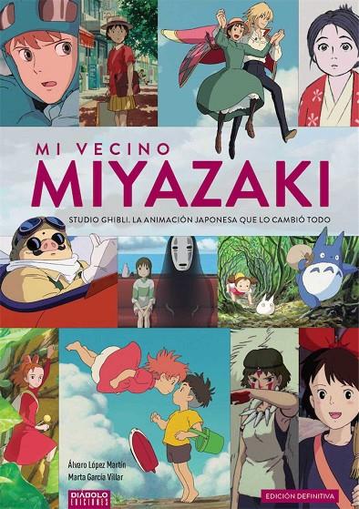 MI VECINO MIYAZAKI STUDIO GHIBLI EDICION DEFINITIVA | 9788494770043 | LOPEZ,ALVARO/GARCIA,MARTA