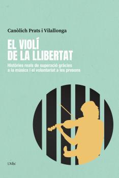 El violí de la llibertat | 9788412379099 | Prats i Vilallonga, Canòlich