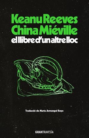 El llibred'un altre lloc | 9788412794496 | Reeves, Keanu / Miéville, China